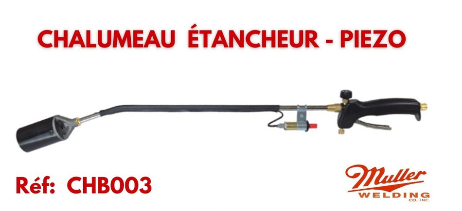 Chalumeau étancheur Propane avec piezo (allumage automatique) MULLER spécial étancheur professionnel