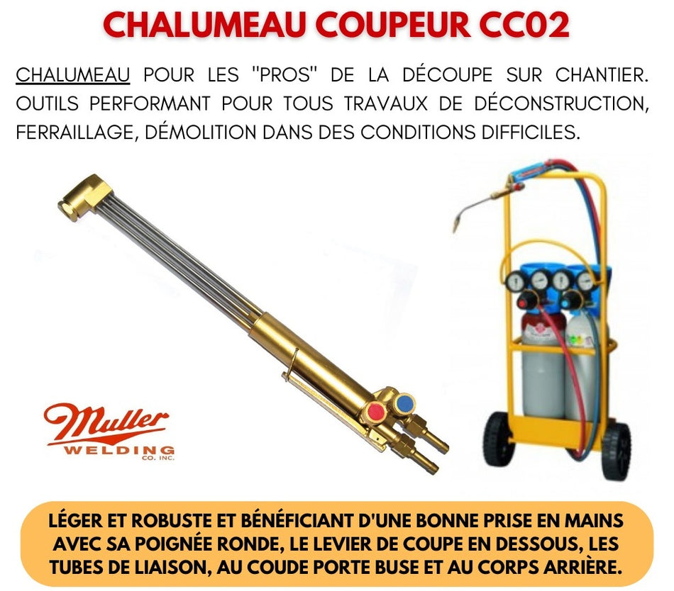 Chalumeau coupeur Oxygène / Acétylène MULLER CC02 pour travaux sur chantier ou en atelier