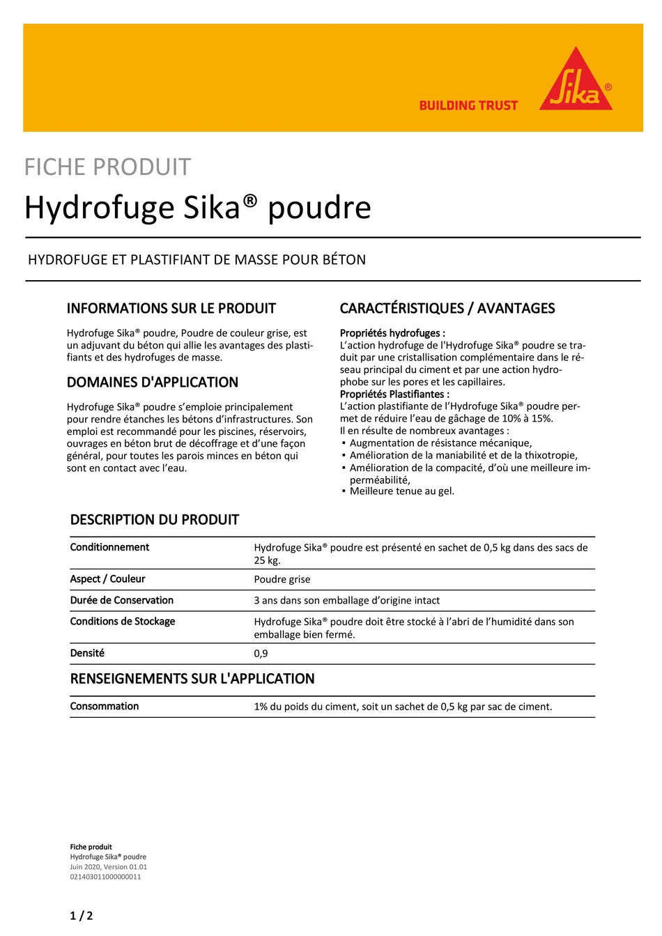 Sika® hydrofuge poudre 500 Gr, Poudre de couleur grise, est un adjuvant du béton qui allie les avantages des plastifiants et des hydrofuges de masse.